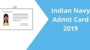 Indian Navy Admit Card 2019: SSR, MR, AA के लिए एडमिट कार्ड हुए जारी