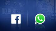 फेसबुक और व्हाट्सऐप का 'प्राइवेसी' पर जोर, दिल्ली हाई कोर्ट ने सरकार को भेजा नोटिस