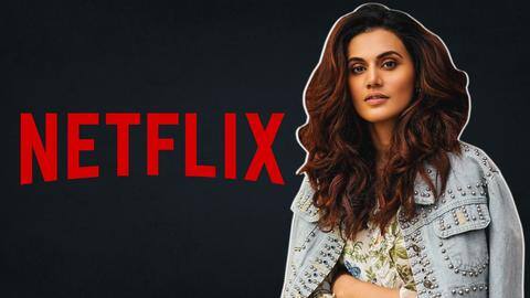 तापसी पन्नू की फिल्म 'लूप लपेटा' नेटफ्लिक्स पर होगी रिलीज तापसी पन्नू की फिल्म 'लूप लपेटा' नेटफ्लिक्स पर होगी रिलीज