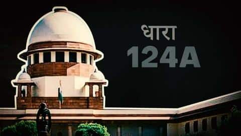 सुप्रीम कोर्ट ने राजद्रोह की धारा 124A के इस्तेमाल पर रोक लगाई सुप्रीम कोर्ट ने राजद्रोह की धारा 124A के इस्तेमाल पर रोक लगाई