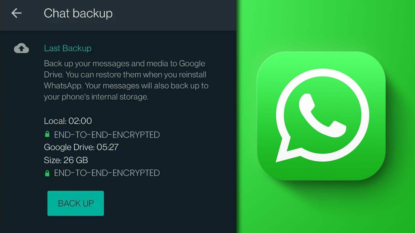 फोन में सेव व्हाट्सऐप बैकअप भी होंगे एंड-टू-एंड एनक्रिप्टेड, सुरक्षित होंगे पर्सनल चैट