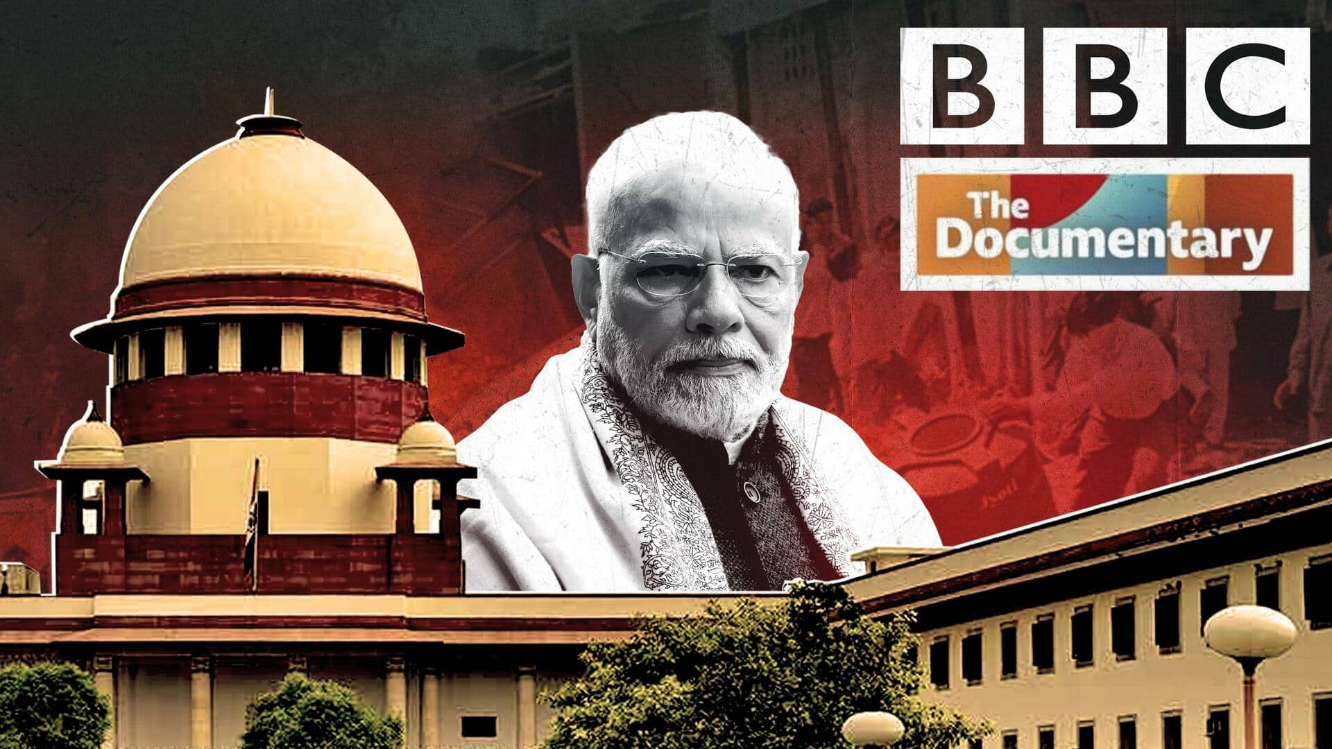 सुप्रीम कोर्ट ने खारिज की भारत में BBC पर प्रतिबंध लगाने की मांग करने वाली याचिका