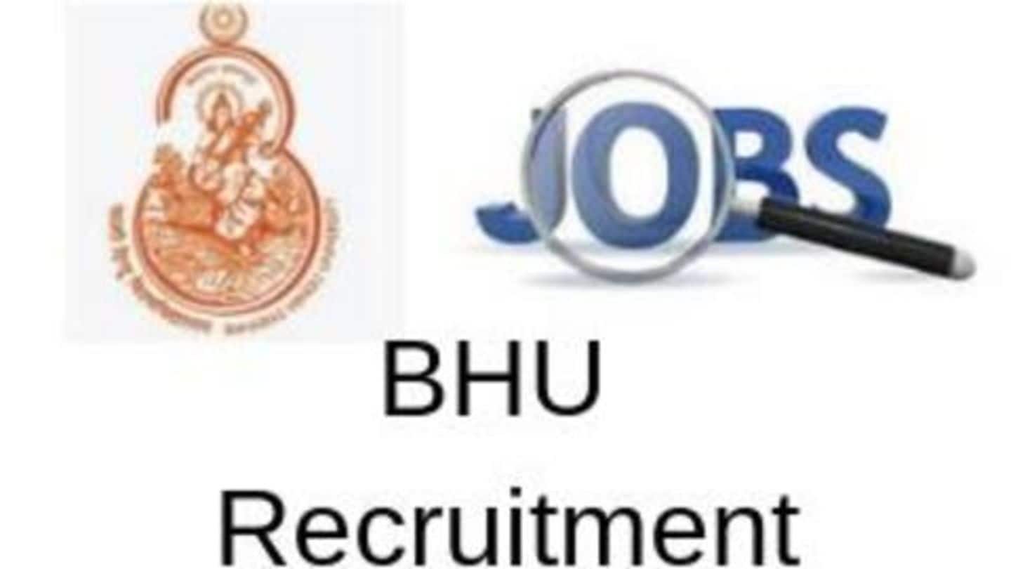 BHU Recruitment 2019: 1,305 टीचिंग और नॉन टीचिंग पदों पर निकली भर्तियां, जानें विवरण
