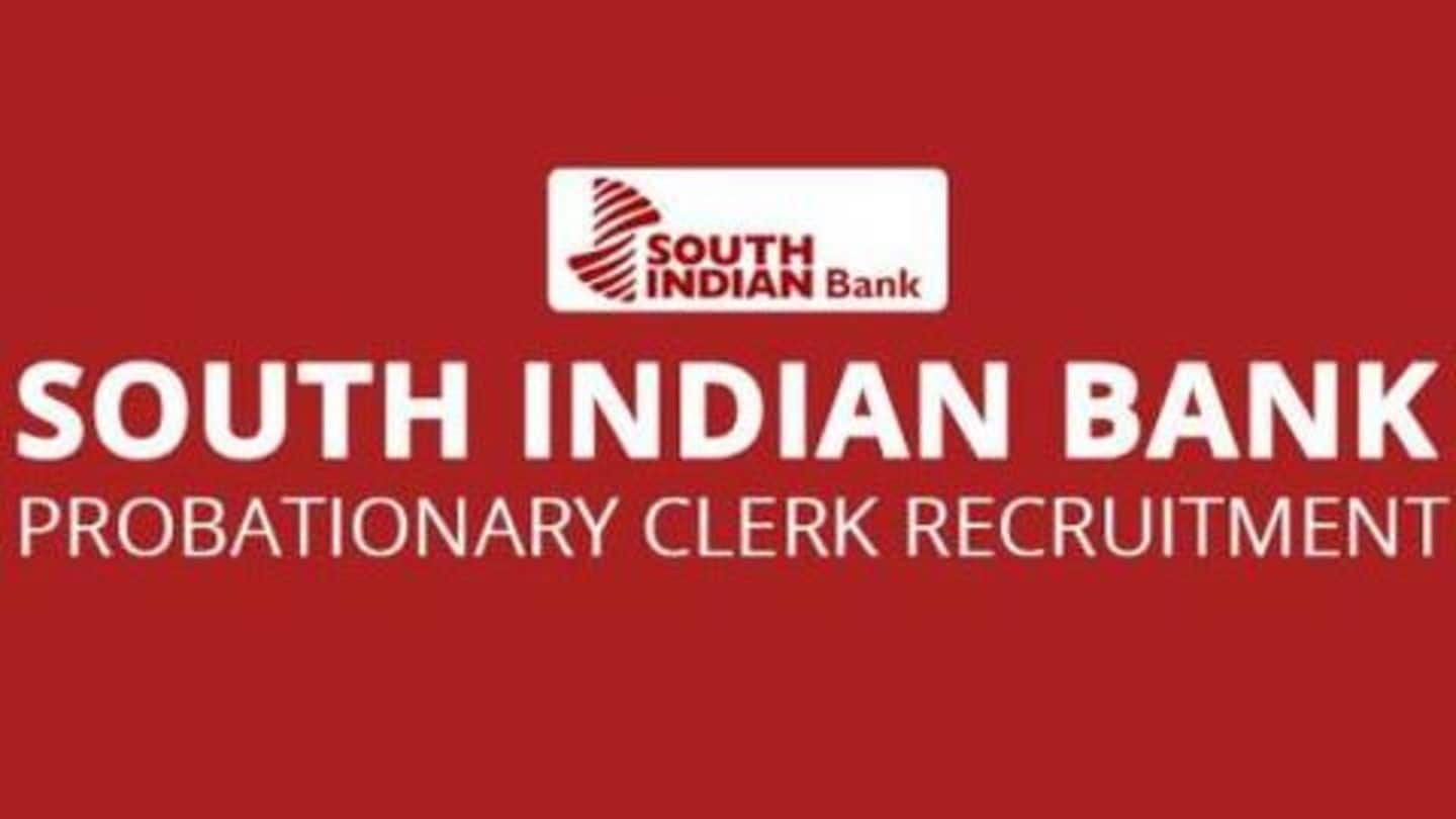 South Indian Bank Recruitment 2019: PO और क्लर्क के पदों पर निकली भर्ती, जल्द करें आवेदन