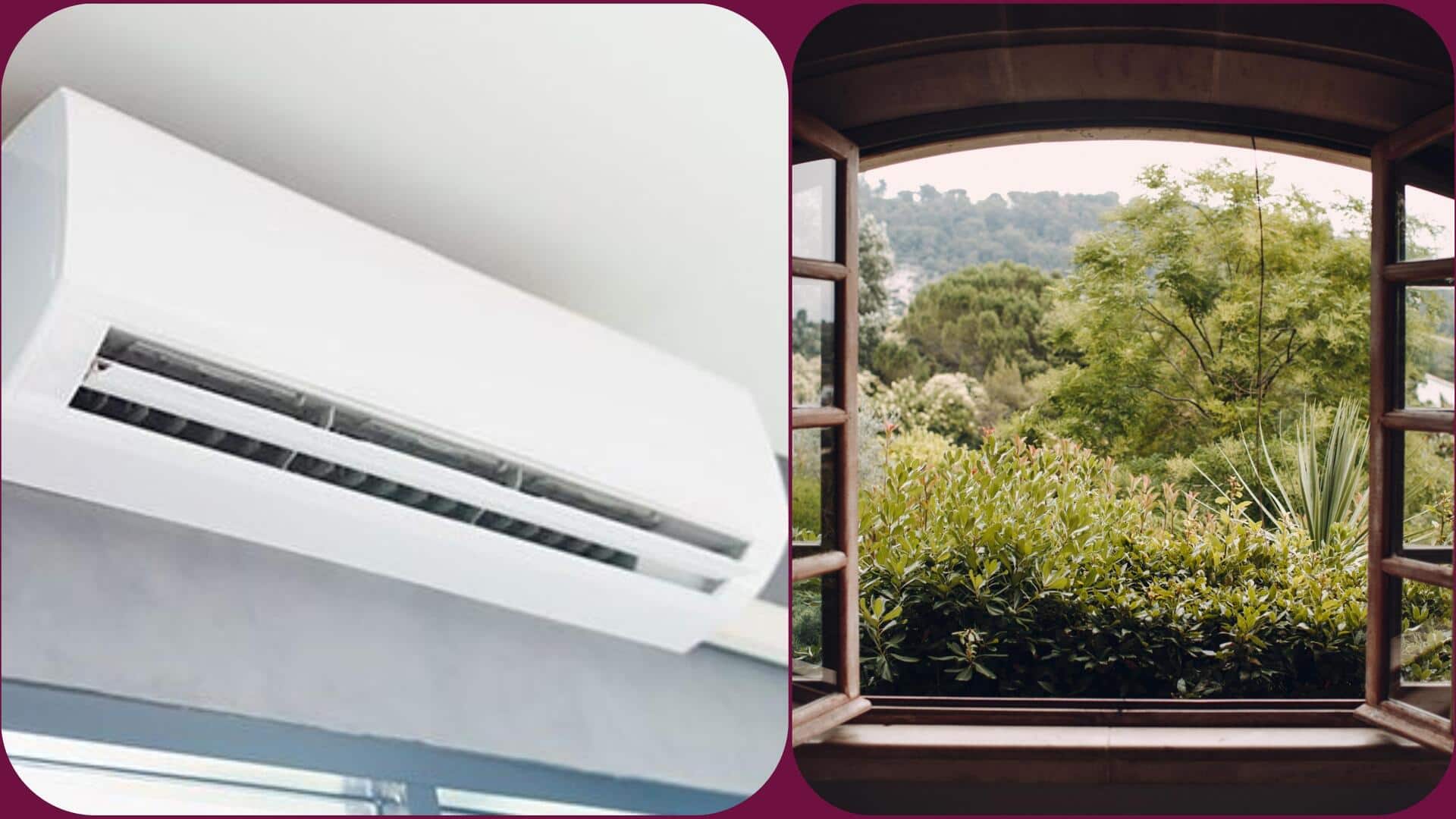एयर कंडीशनर बनाम प्राकृतिक ठंडक: जानिए कौन-सा विकल्प स्वास्थ्य के लिए है बेहतर