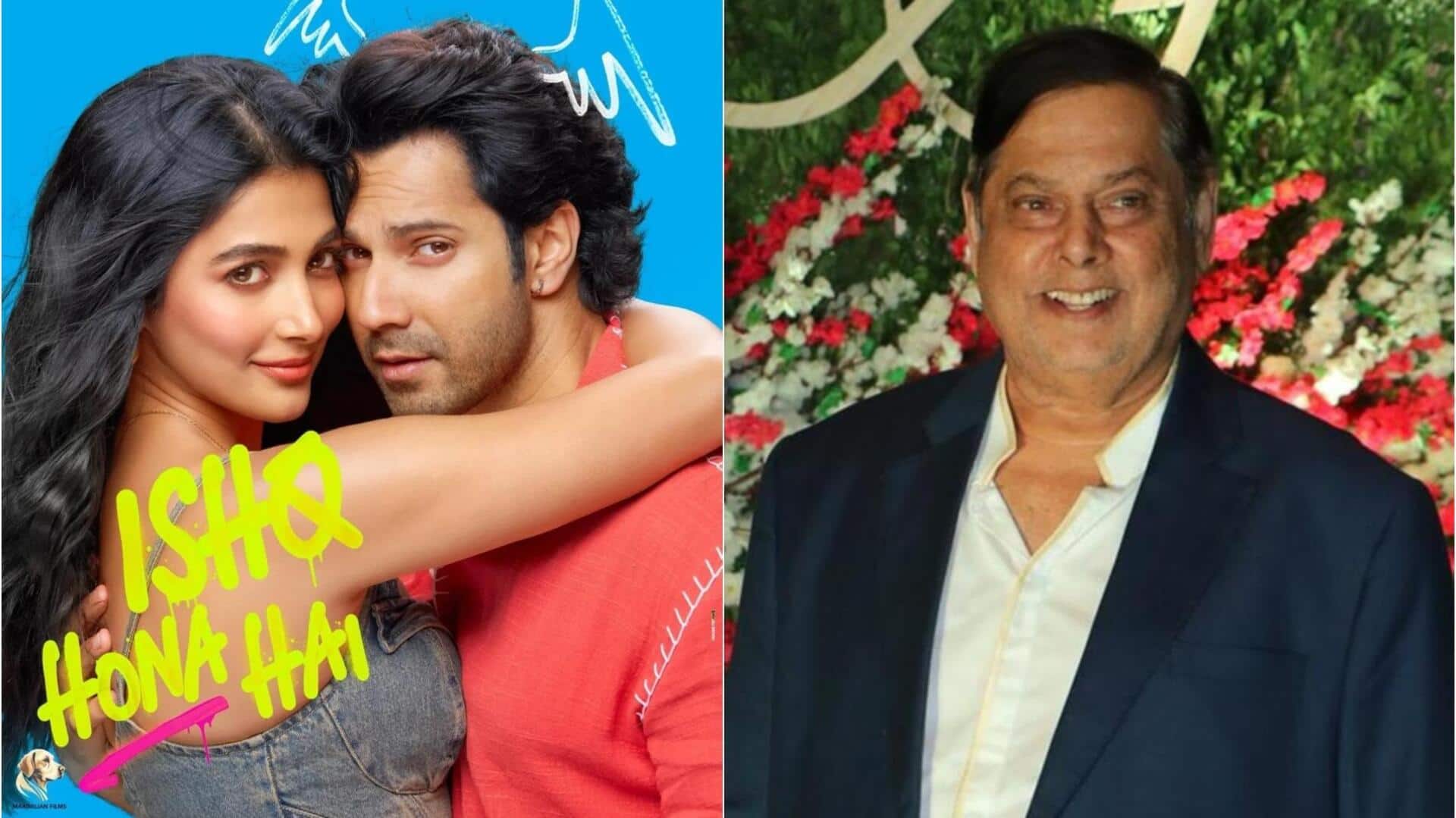 फिल्म 'है जवानी तो इश्क...' के टीजर पर डेविड धवन ने तोड़ी चुप्पी, दी ये प्रतिक्रिया