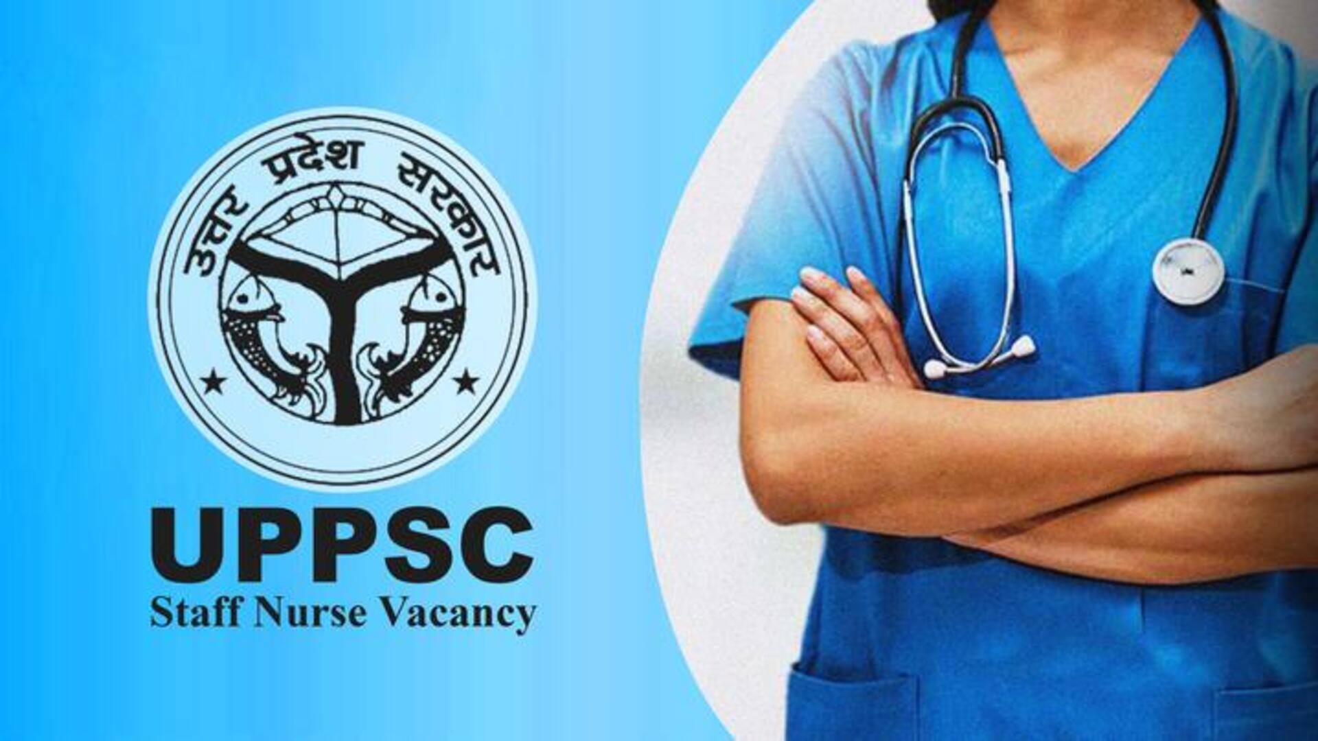 UPPSC ने स्टाफ नर्स के 2,000 से ज्यादा पदों पर निकाली भर्ती, जल्द करें आवेदन