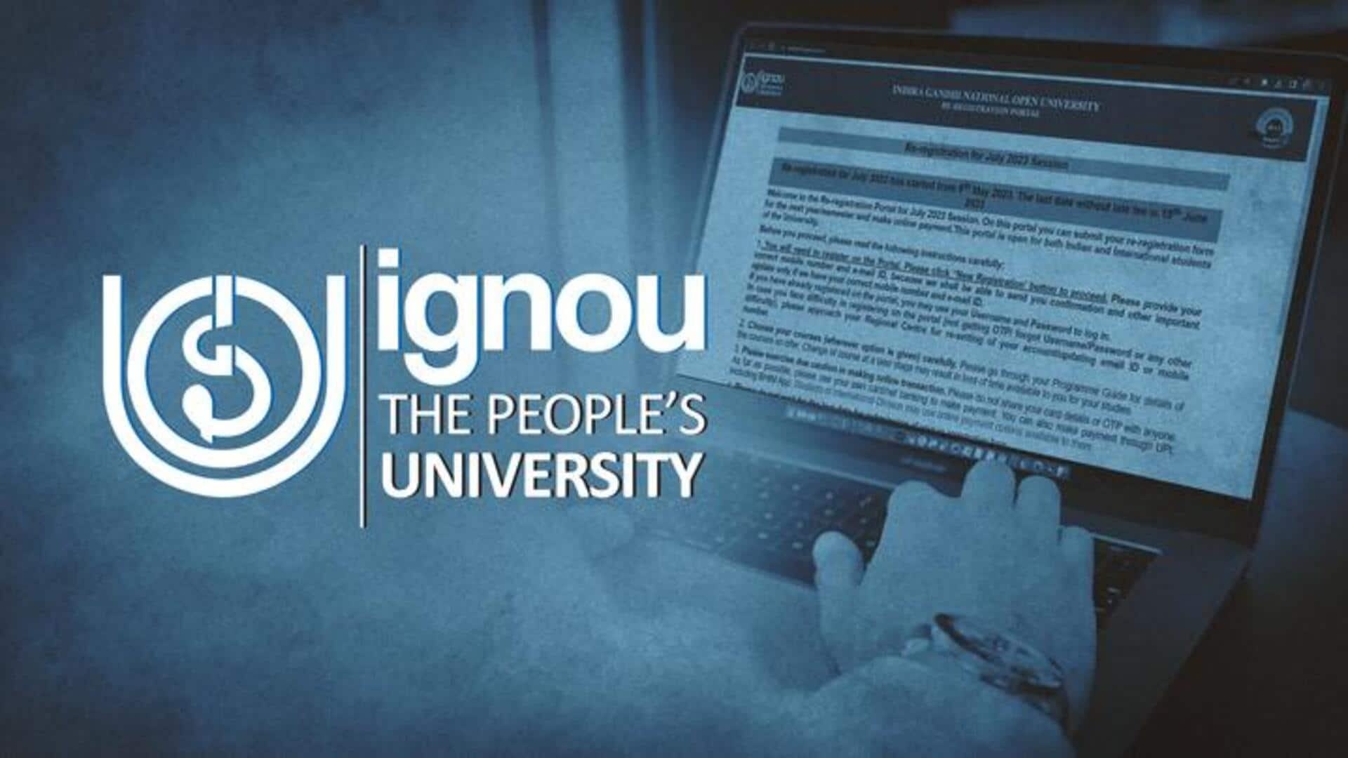 IGNOU ने जुलाई सत्र 2023 के लिए शुरू की पंजीकरण प्रक्रिया, ऐसे करें आवेदन 