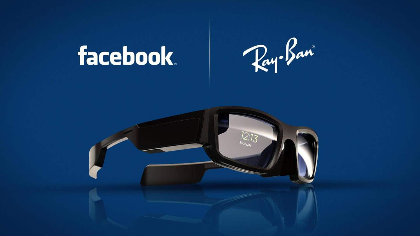 रे-बैन के साथ मिलकर 'स्मार्ट चश्मा' लाएगी फेसबुक, अगले इवेंट में पेश होगा डिवाइस