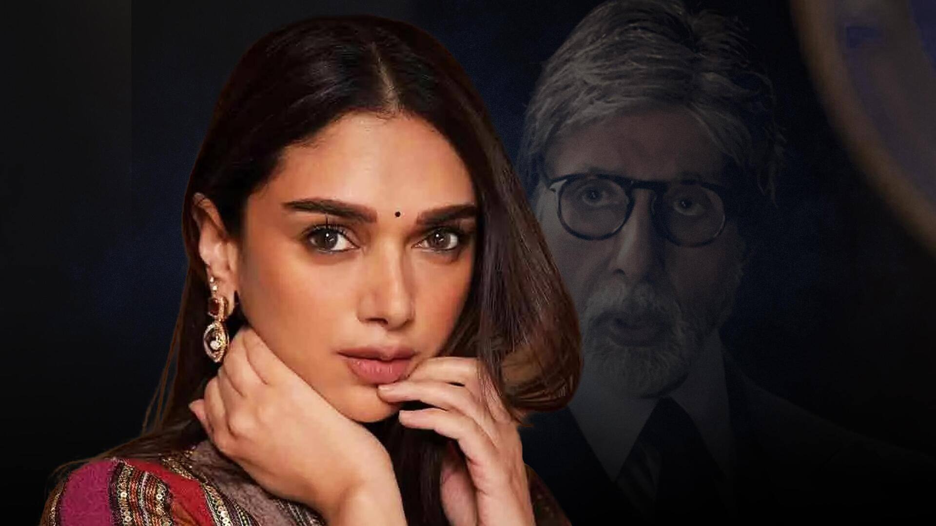 अमिताभ बच्चन के साथ काम कर क्यों रोईं अदिति राव हैदरी? अभिनेत्री ने किया खुलासा