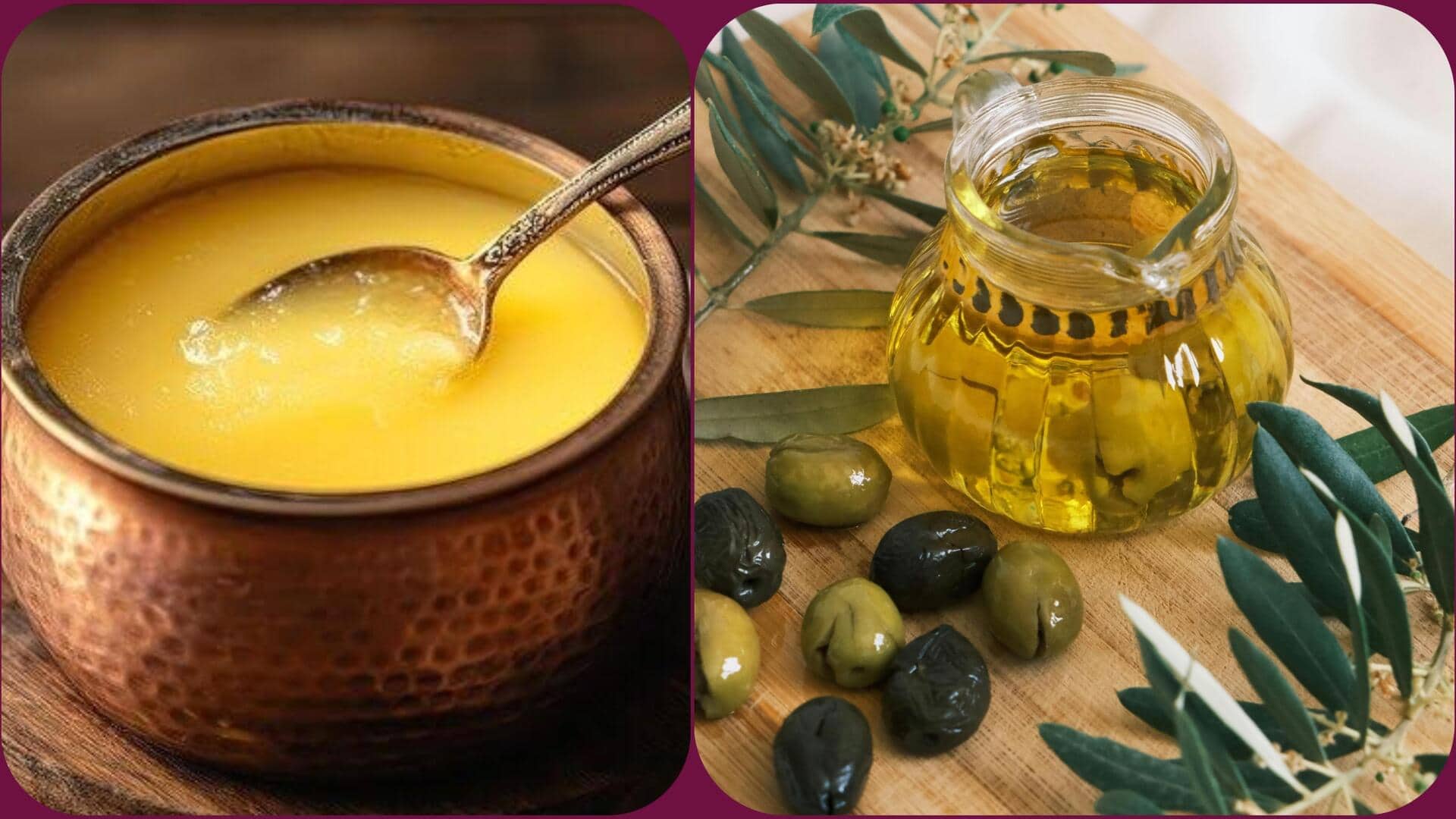 घी बनाम जैतून का तेल: व्यंजनों के लिए किसका इस्तेमाल करना है ज्यादा बेहतर? जानिए