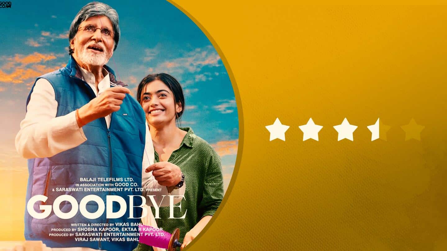 'गुडबाय' रिव्यू: कहानी से ज्यादा एक भावना है फिल्म, अमिताभ ने किया भावुक