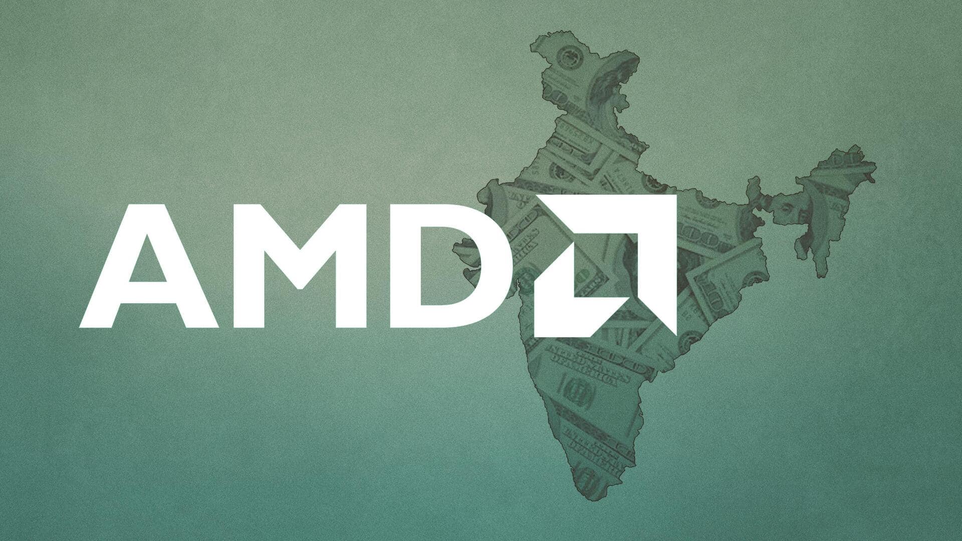 AMD की भारत में 3,000 करोड़ रुपये से अधिक के निवेश की योजना, ये है प्लान 