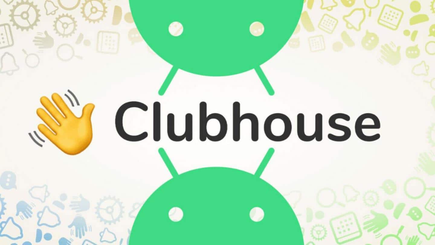 भारत में इसी हफ्ते लॉन्च होगी क्लबहाउस एंड्रॉयड ऐप, कंपनी ने किया कन्फर्म