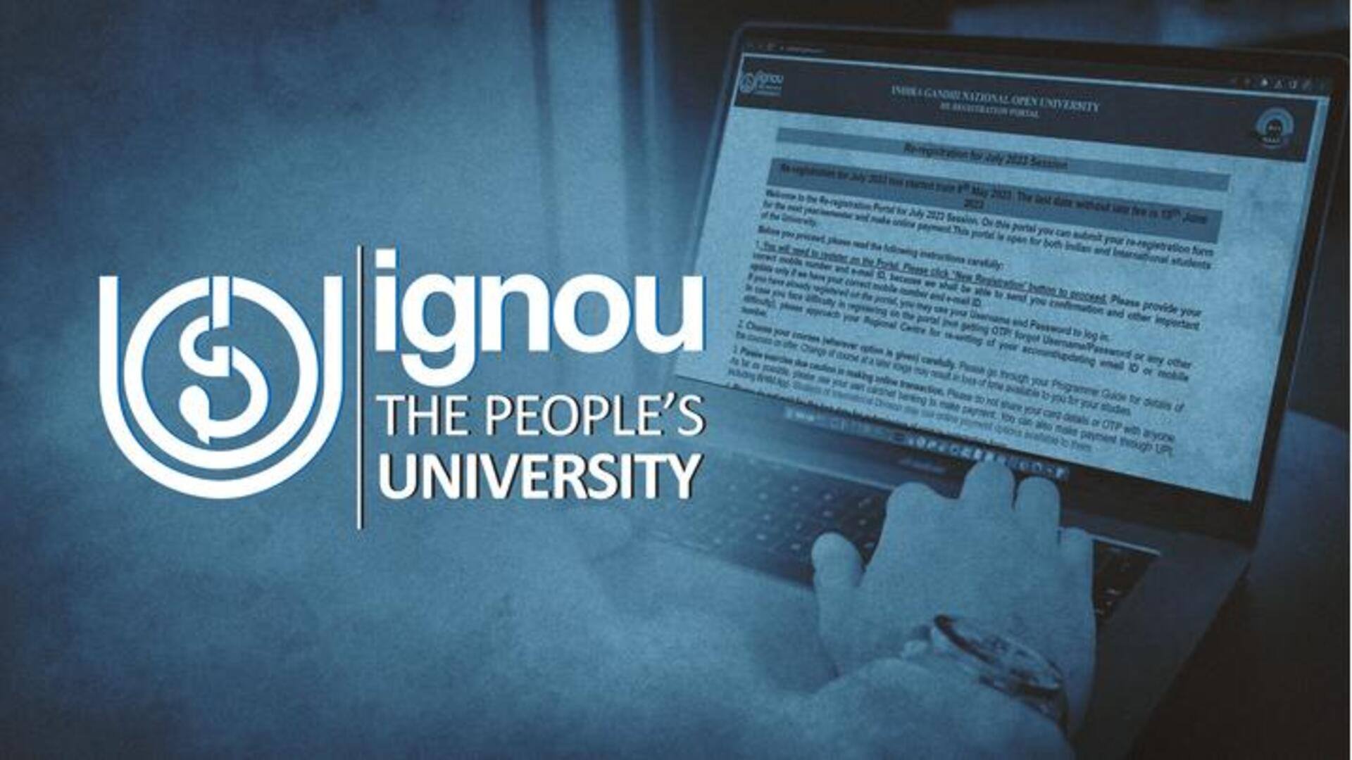 IGNOU ने जुलाई सत्र के लिए दोबारा शुरू की पंजीकरण प्रक्रिया, ऐसे करें आवेदन