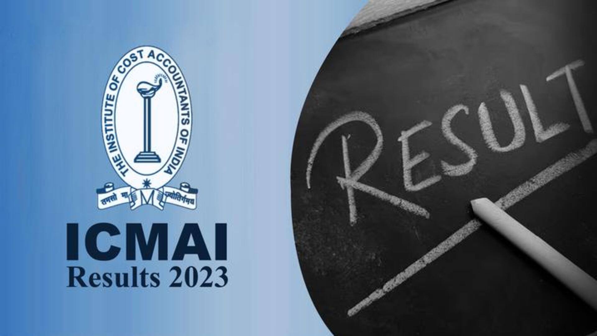 ICMAI ने जारी किया CMA इंटरमीडिएट और फाइनल परीक्षा का परिणाम