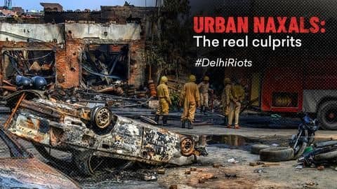 Delhi Riots in nutshell: Neither Ram nor Allah, anti-nationals won Delhi Riots in nutshell: Neither Ram nor Allah, anti-nationals won