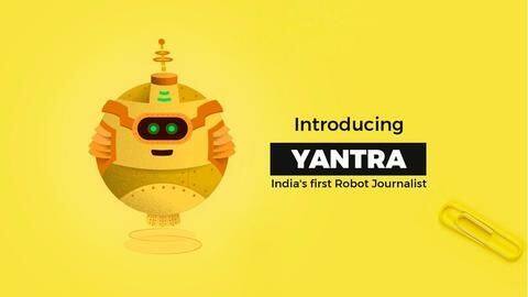 Introducing YANTRA: India's first 'Robot Journalist' by NewsBytes Introducing YANTRA: India's first 'Robot Journalist' by NewsBytes