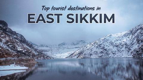 Top 5 tourist destinations in East Sikkim Top 5 tourist destinations in East Sikkim
