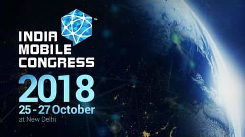 Indian Mobile Congress 2018 starts from October 25 in Delhi Indian Mobile Congress 2018 starts from October 25 in Delhi