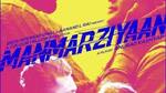 Anurag Kashyap's 'Manmarziyaan' will also be screened at the festival