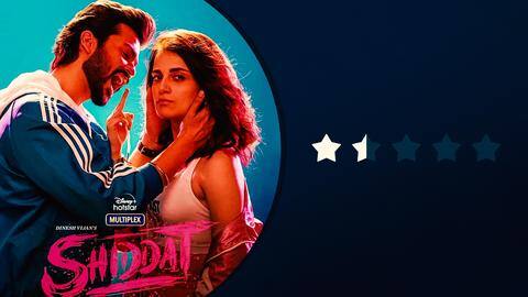 'Shiddat' review: Tale of a lunatic glorified as a lover 'Shiddat' review: Tale of a lunatic glorified as a lover