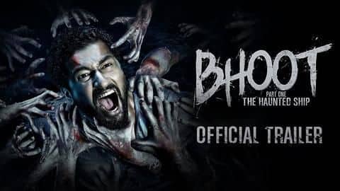 First trailer of Vicky Kaushal's 'Bhoot: The Haunted Ship' out First trailer of Vicky Kaushal's 'Bhoot: The Haunted Ship' out