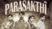 'Parasakthi': Where to watch Sivakarthikeyan's film after theatrical run