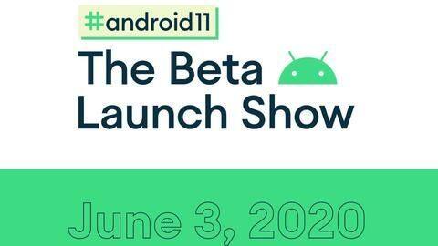 Google announces new Android 11 Beta Launch show: Details here Google announces new Android 11 Beta Launch show: Details here