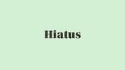Word of the Day: Hiatus