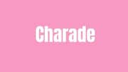 Word of the Day: Charade