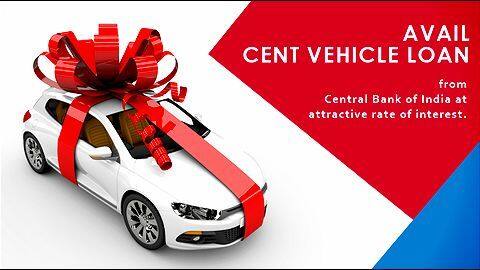Central Bank of India's Cent Vehicle Car Loan Scheme Central Bank of India's Cent Vehicle Car Loan Scheme