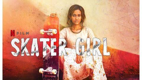 'Skater Girl' to premiere on Netflix on June 11 'Skater Girl' to premiere on Netflix on June 11