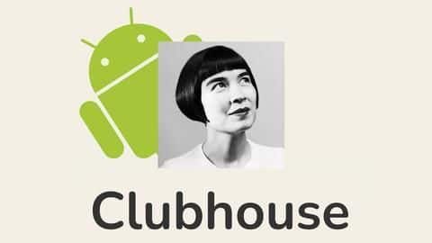 NewsBytes Briefing: Clubhouse officially comes to Android, and more NewsBytes Briefing: Clubhouse officially comes to Android, and more