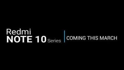 Redmi Note 10 series tipped to debut on March 10 Redmi Note 10 series tipped to debut on March 10