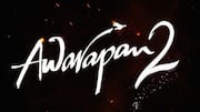 Emraan Hashmi's 'Awarapan 2' teaser to release on Monday