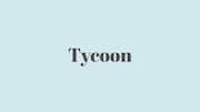 Word of the Day: Tycoon