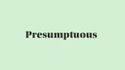 Word of the Day: Presumptuous