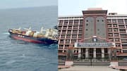 Why Kerala has 'arrested' a cargo ship 