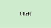 Word of the Day: Elicit 