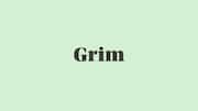 Word of the Day: Grim