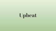 Word of the Day: Upbeat