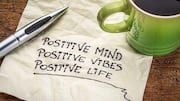 How to cultivate a positive mindset