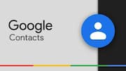 Google Contacts gets 'recent activity' feature: What is it?