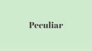 Word of the Day: Peculiar
