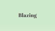 Word of the Day: Blazing