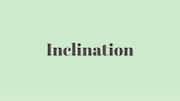 Word of the Day: Inclination