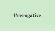 Word of the Day: Prerogative