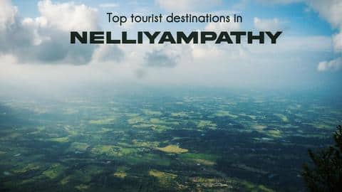 Top 5 tourist destinations in Nelliyampathy Top 5 tourist destinations in Nelliyampathy
