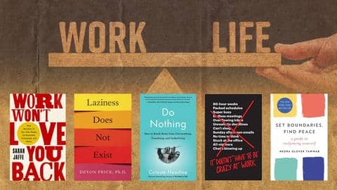 5 books that can help you achieve a work-life balance 5 books that can help you achieve a work-life balance